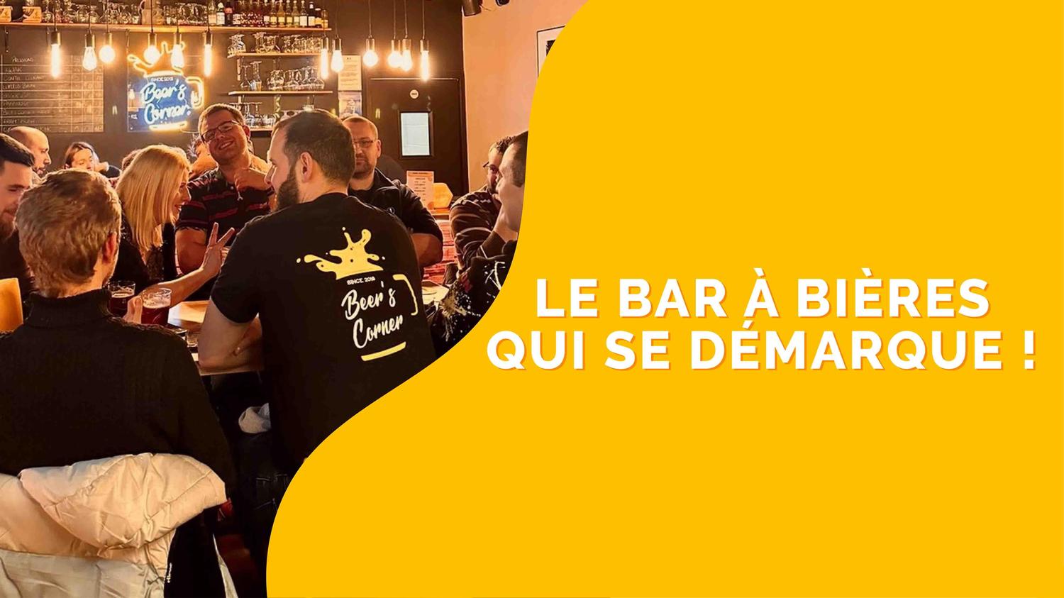 LE BEER’S CORNER  FAIT PARLER DE LUI ! #1